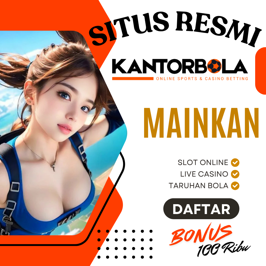 KANTORBOLA : Link Pasti Sudah Teruji Dengan Bukti Bukan Cuma Janji